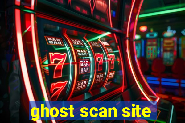 ghost scan site